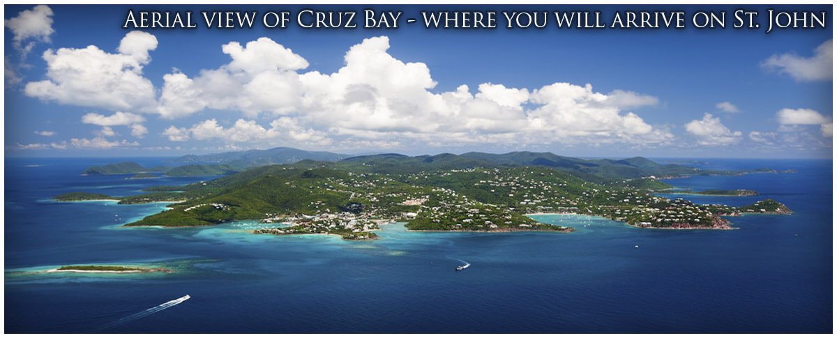 Aerial View of Cruz Bay - Where you will arrive on St. John
